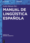 Ridruejo E. (ed.)  Manual de ling&#252;&#237;stica espa&#241;ola